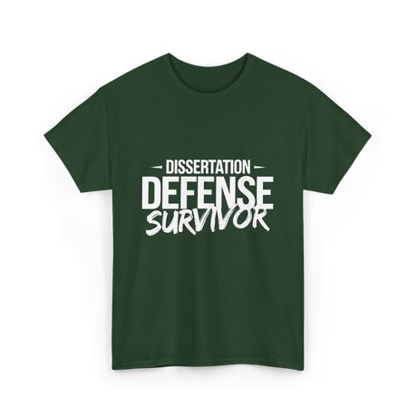 Dissertation Defense Survivor PhD T-Shirt - Forest Green