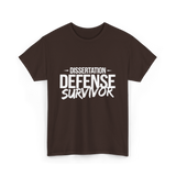 Dissertation Defense Survivor PhD T-Shirt - Dark Chocolate