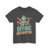 Diving Instructor Diving Diver T-Shirt - Dark Heather