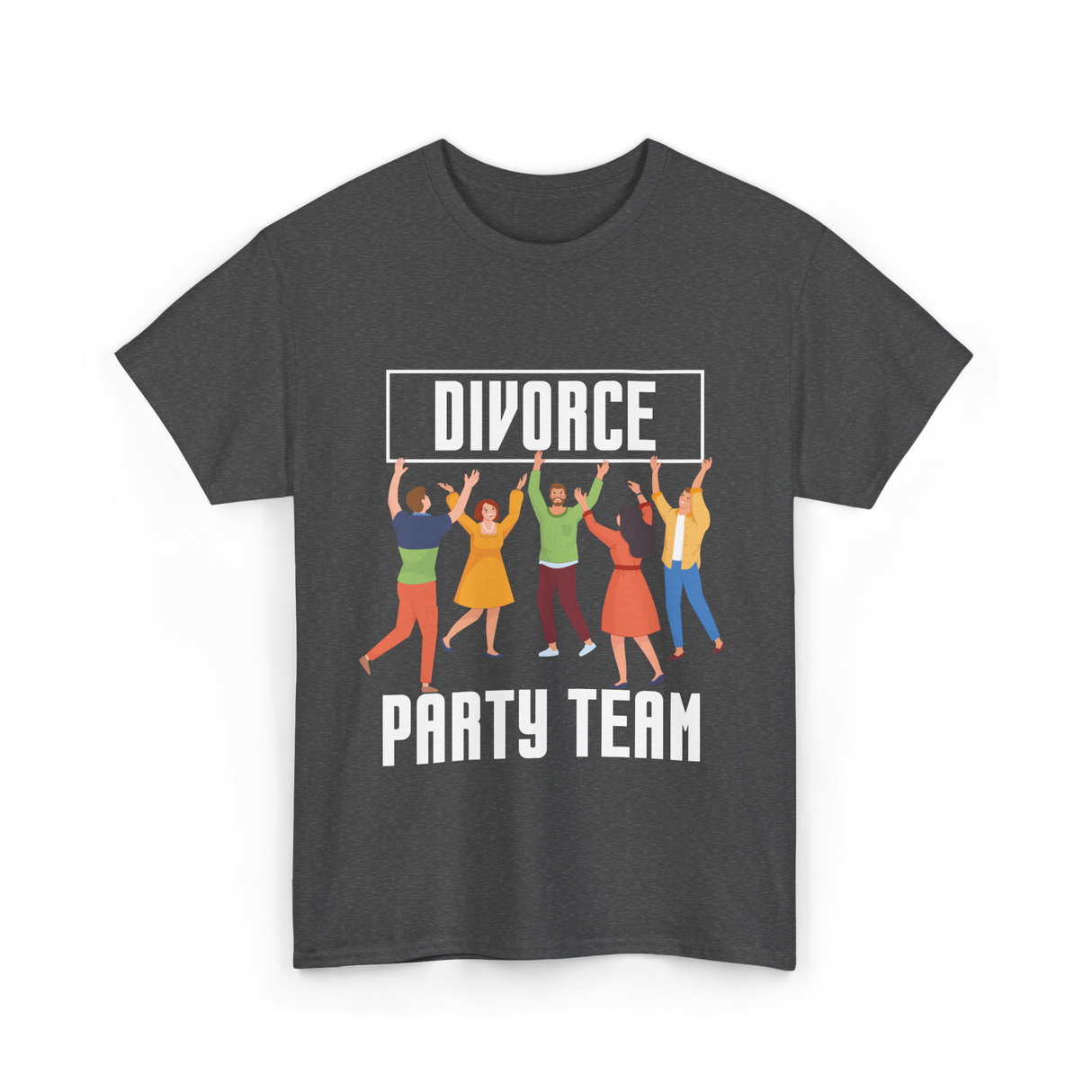 Divorce Party Team Divorce Celebration T-Shirt - Dark Heather