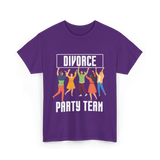 Divorce Party Team Divorce Celebration T-Shirt - Purple