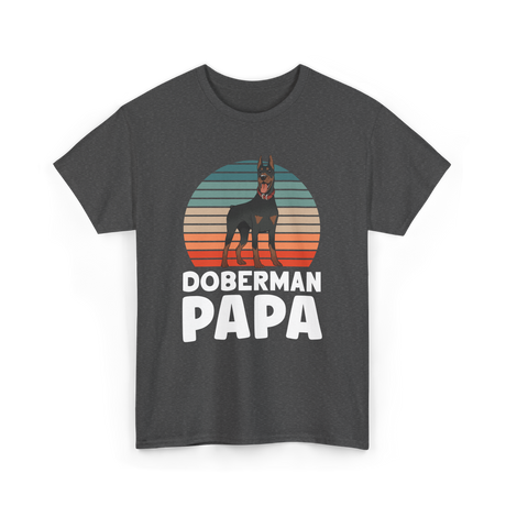 Doberman Papa Doberman Dog T-Shirt - Dark Heather