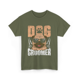 Dog Groomer Cute Dogs Grooming T-Shirt - Military Green