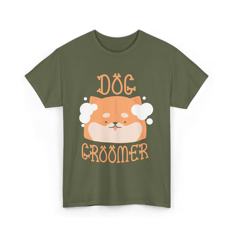 Dog Groomer Grooming Canines T-Shirt - Military Green