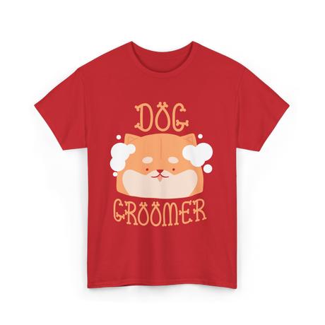 Dog Groomer Grooming Canines T-Shirt - Red