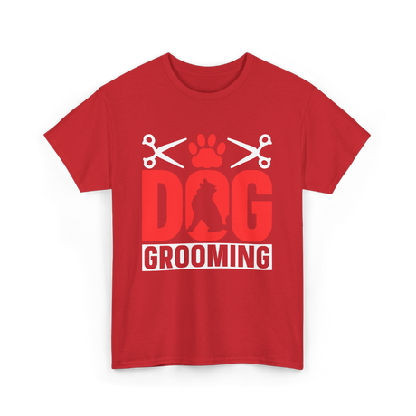 Dog Grooming Dog Groomer T-Shirt - Red