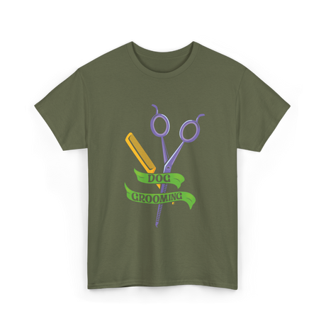 Dog Grooming Job Grooming T-Shirt - Military Green