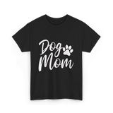 Dog Mom Dog Lover T-Shirt - Black