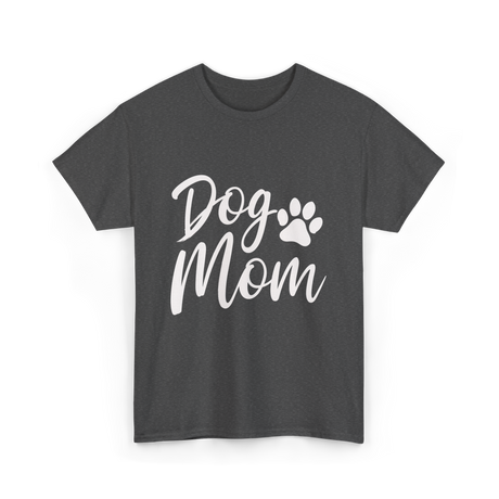 Dog Mom Dog Lover T-Shirt - Dark Heather