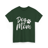 Dog Mom Dog Lover T-Shirt - Forest Green