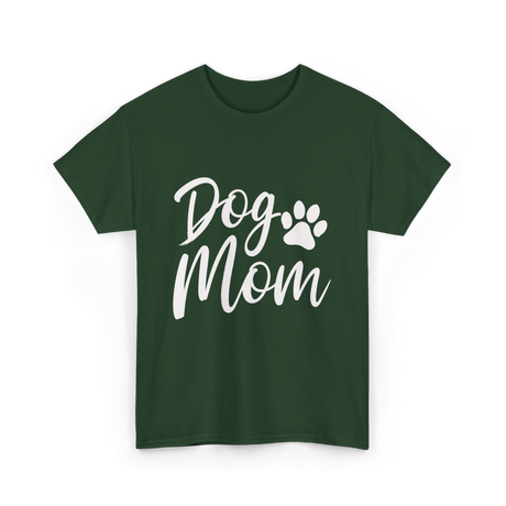 Dog Mom Dog Lover T-Shirt - Forest Green