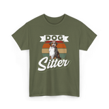 Dog Sitter Dog Sitting T-Shirt - Military Green