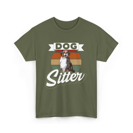 Dog Sitter Dog Sitting T-Shirt - Military Green