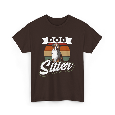 Dog Sitter Dog Sitting T-Shirt - Dark Chocolate