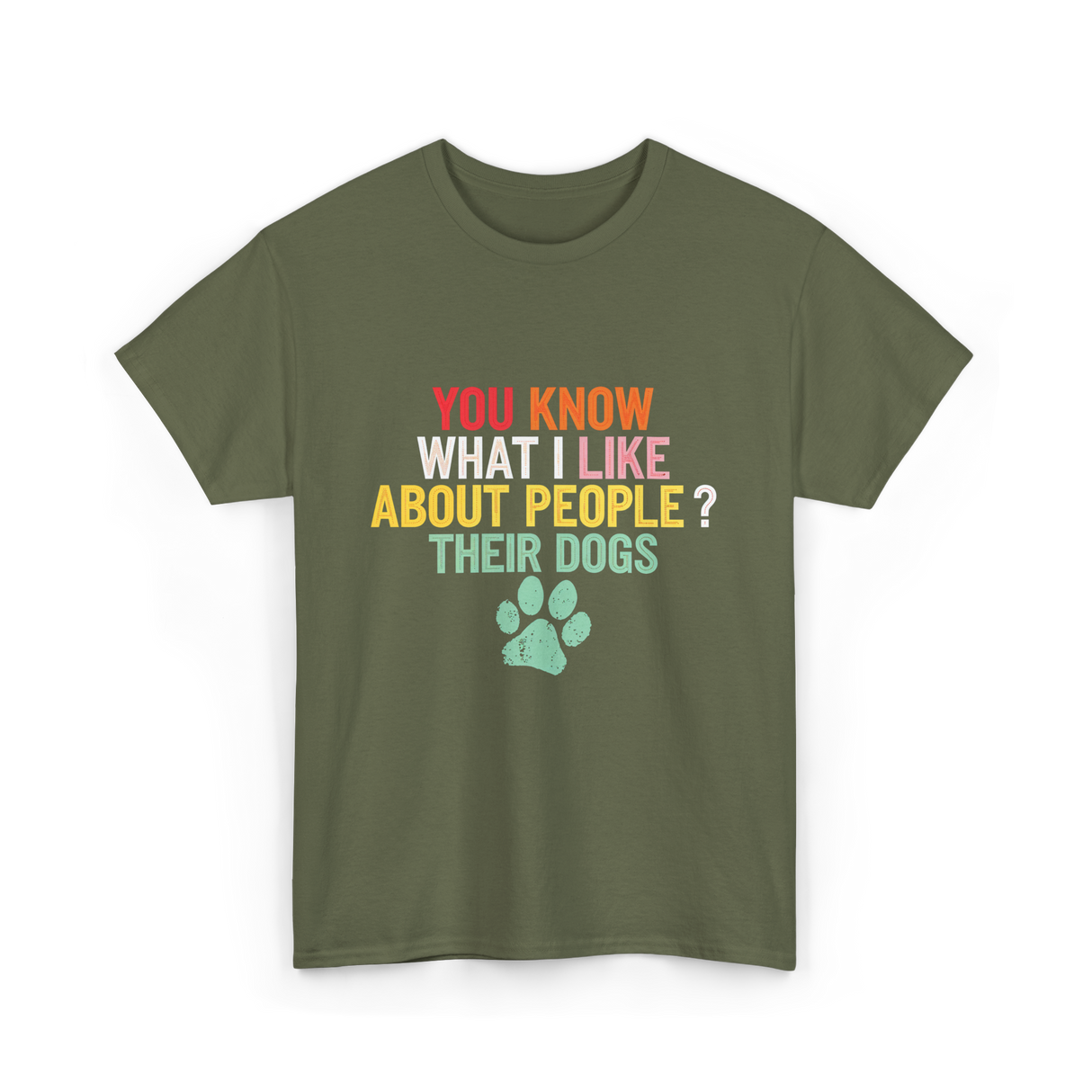 Dogs Dog Lover T-Shirt - Military Green