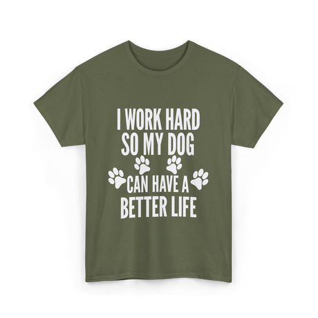 Dogs Life T-Shirt - Military Green