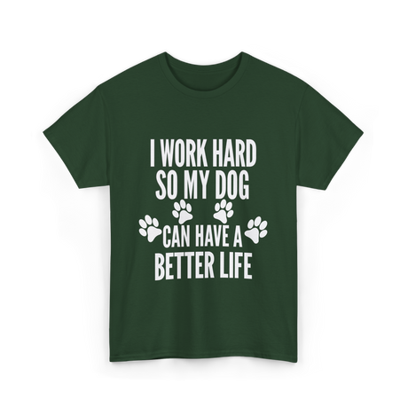 Dogs Life T-Shirt - Forest Green