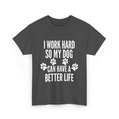 Dogs Life T-Shirt - Dark Heather