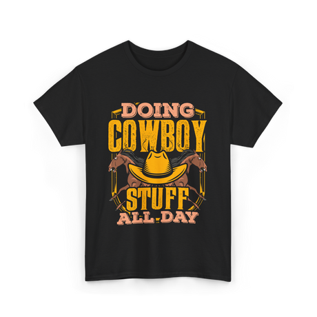 Doing Cowboy Stuff Cowboy T-Shirt - Black