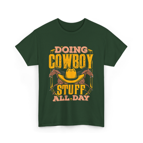 Doing Cowboy Stuff Cowboy T-Shirt - Forest Green