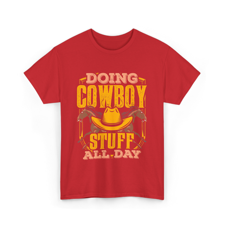 Doing Cowboy Stuff Cowboy T-Shirt - Red