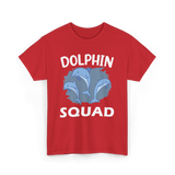 Dolphin Squad Dolphin Lovers T-Shirt - Red