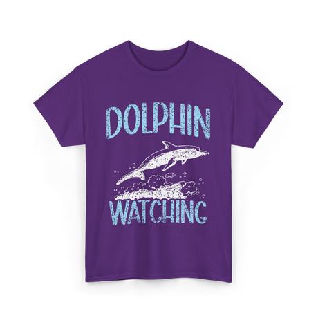 Dolphin Watching Dolphin Watcher T-Shirt - Purple