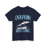 Dolphin Watching Dolphin Watcher T-Shirt - Navy