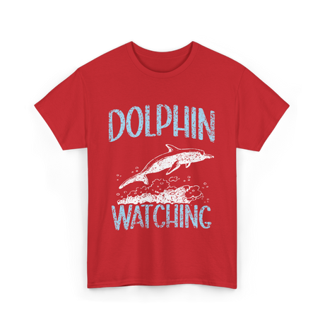 Dolphin Watching Dolphin Watcher T-Shirt - Red