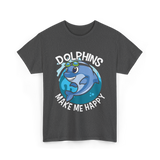 Dolphins Make Me T-Shirt - Dark Heather