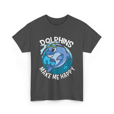 Dolphins Make Me T-Shirt - Dark Heather