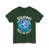 Dolphins Make Me T-Shirt - Forest Green