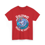 Dolphins Make Me T-Shirt - Red