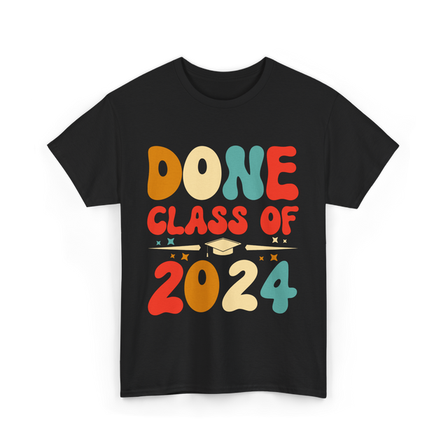 Done Class Of 2024 Graduation T-Shirt - Black