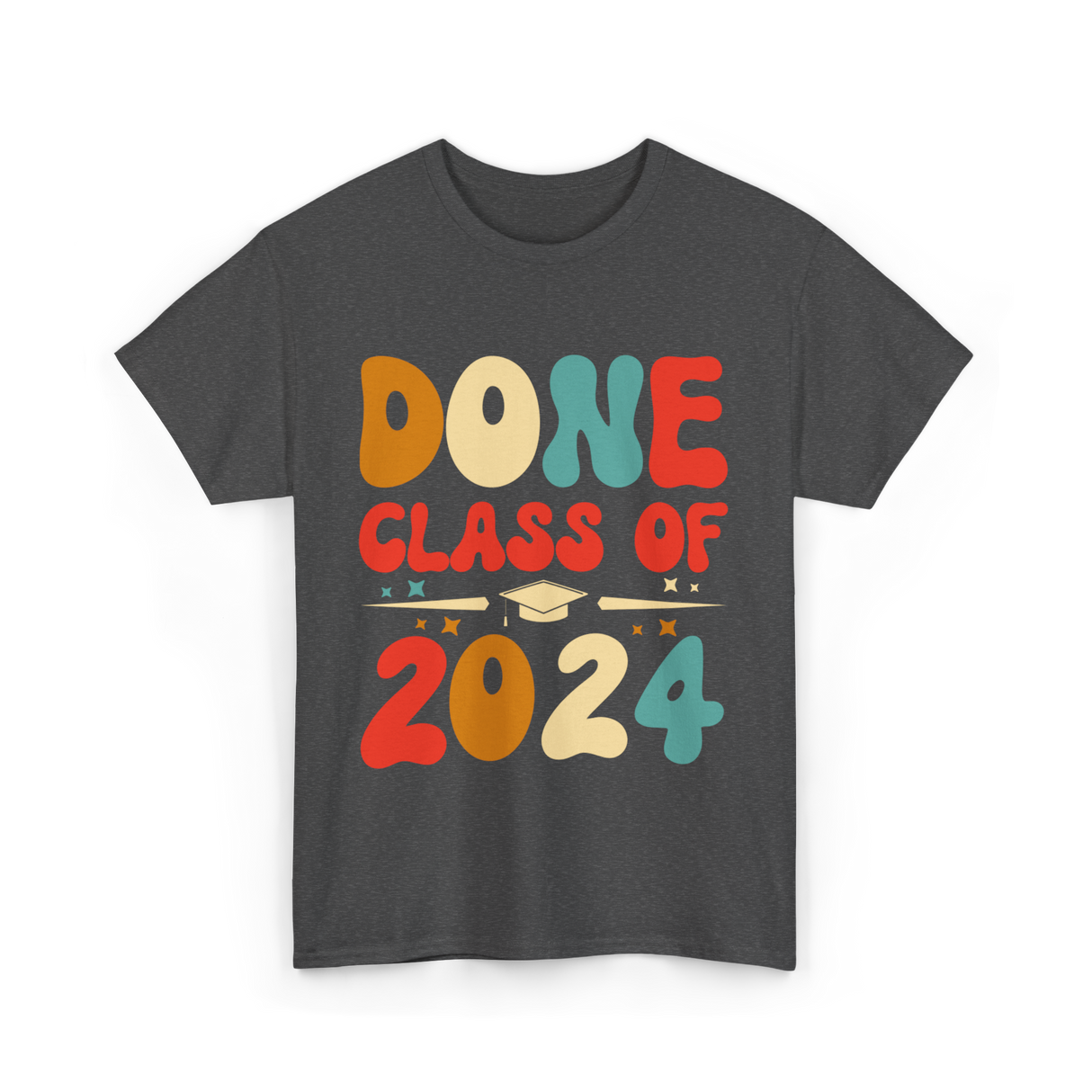 Done Class Of 2024 Graduation T-Shirt - Dark Heather