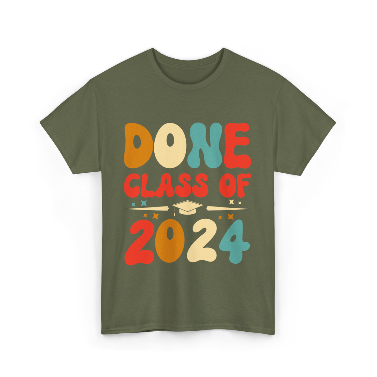 Done Class Of 2024 Graduation T-Shirt - Military Green