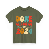 Done Class Of 2024 Graduation T-Shirt - Military Green