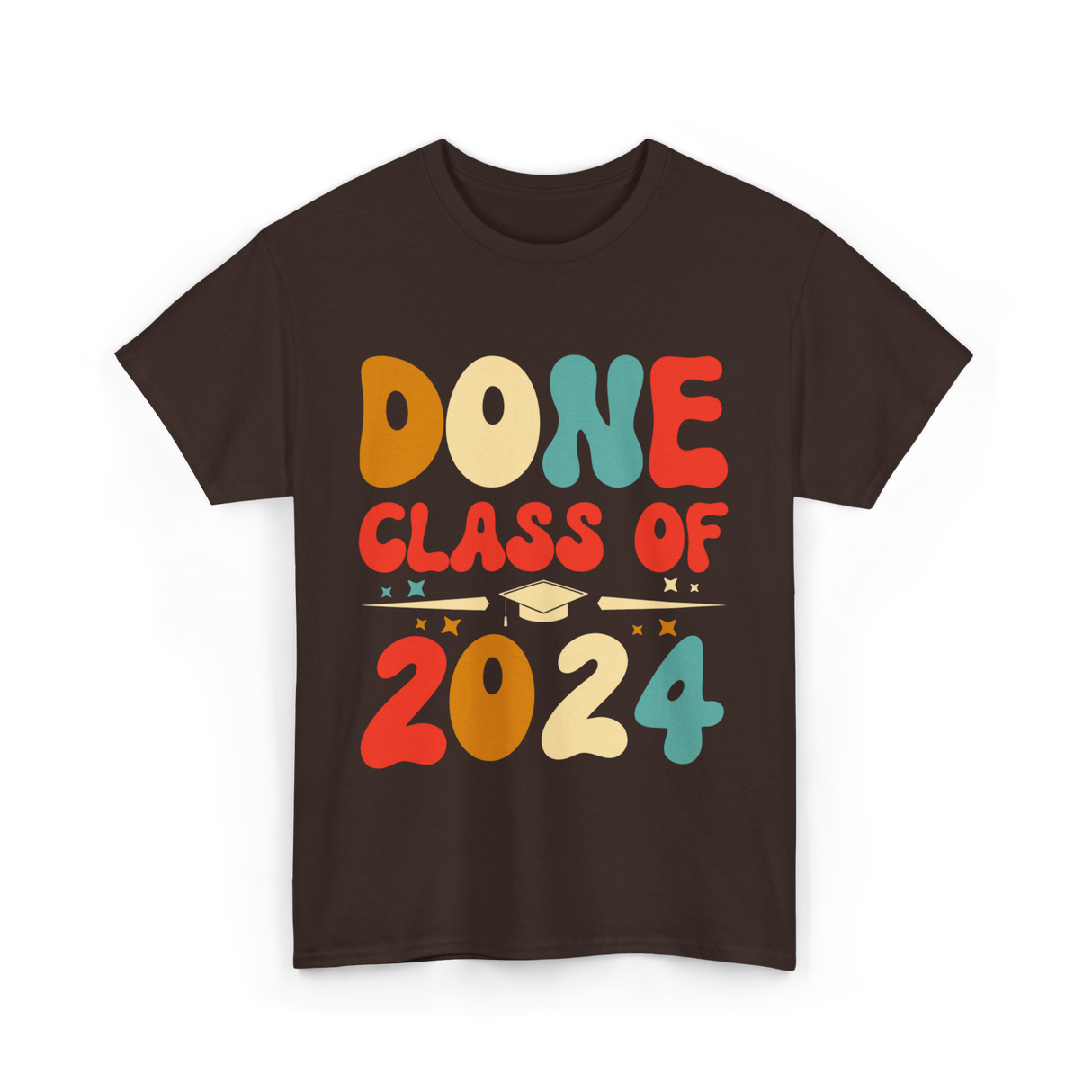 Done Class Of 2024 Graduation T-Shirt - Dark Chocolate