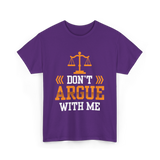 Don't Argue With Me Lawyer T-Shirt - Purple