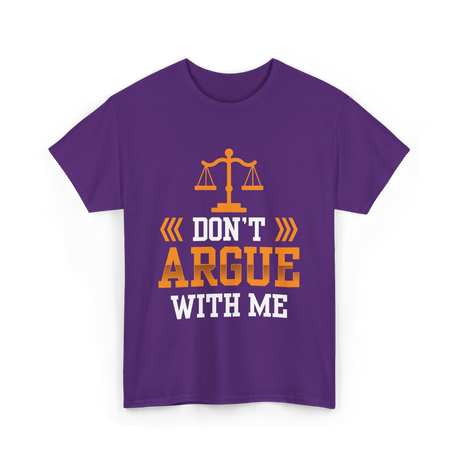 Don't Argue With Me Lawyer T-Shirt - Purple