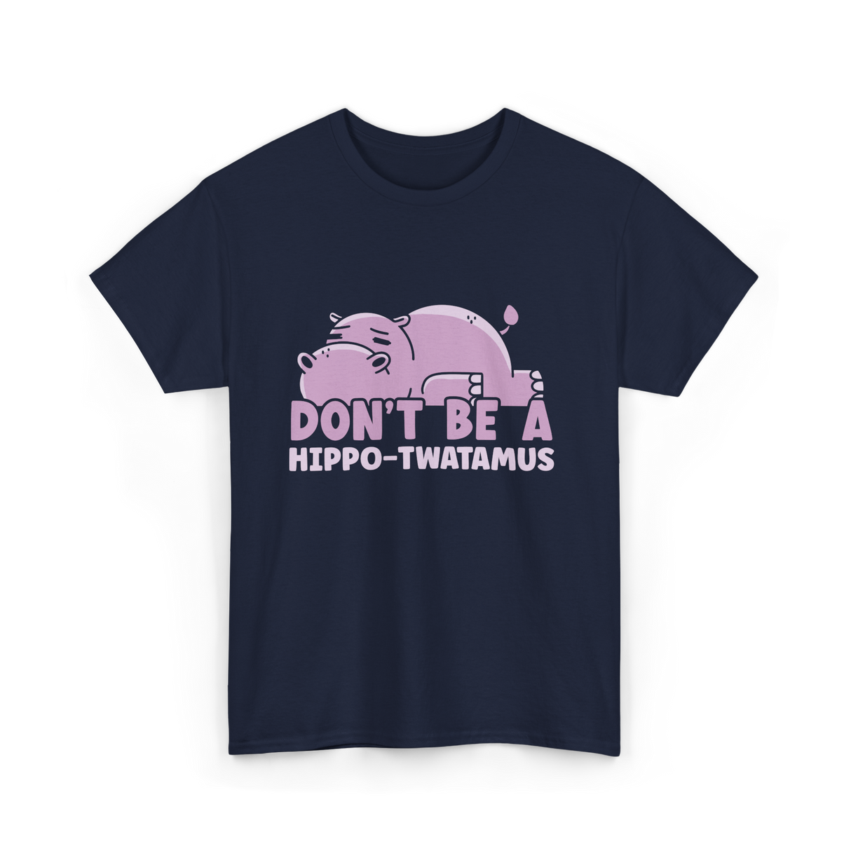 Don't Be A Hippo T-Shirt - Navy