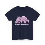 Don't Be A Hippo T-Shirt - Navy