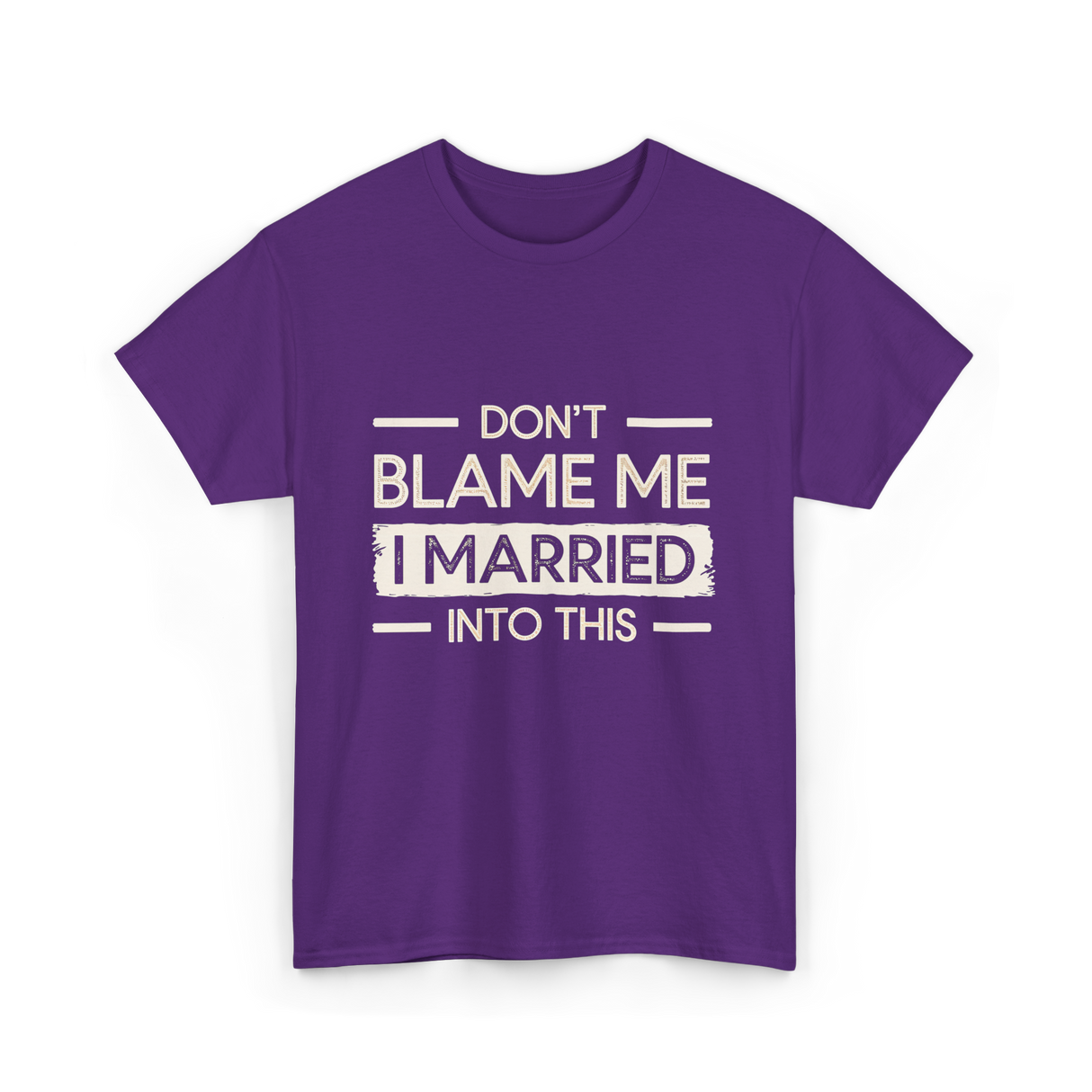 Dont Blame Me I Married Family T-Shirt - Purple