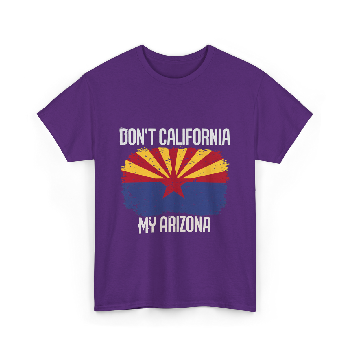 Don't California My Arizona T-Shirt - Purple