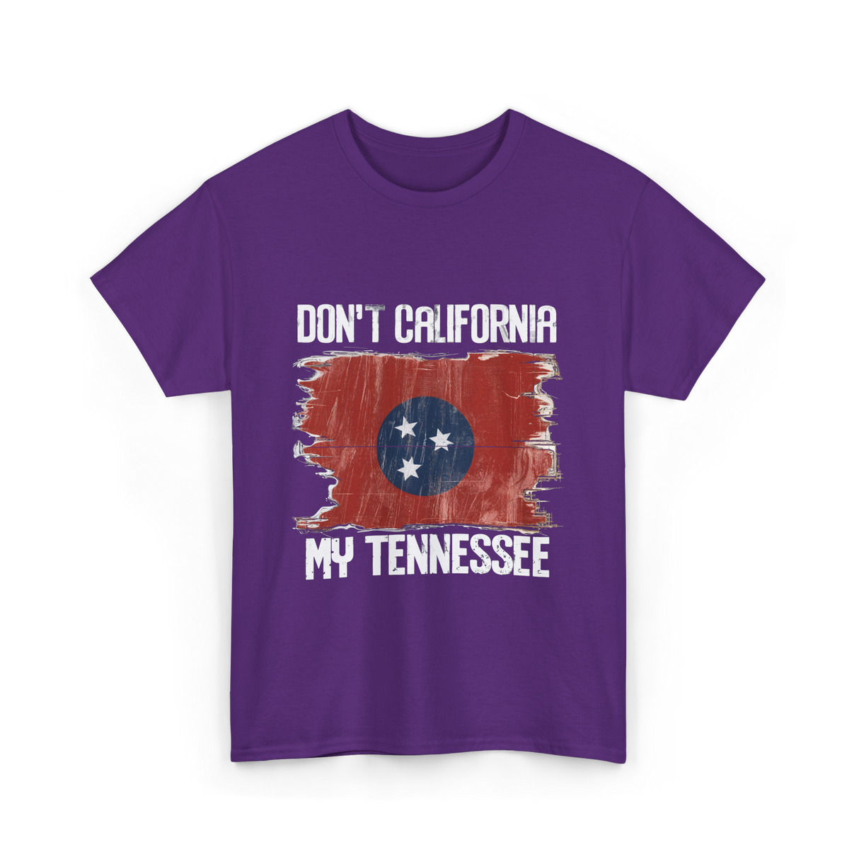 Don't California My Tennessee T-Shirt - Purple