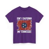 Don't California My Tennessee T-Shirt - Purple