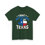 Don't California My Texas Patriotism T-Shirt - Forest Green