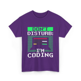 Don't Disturb I'm Coding Programmer T-Shirt - Purple