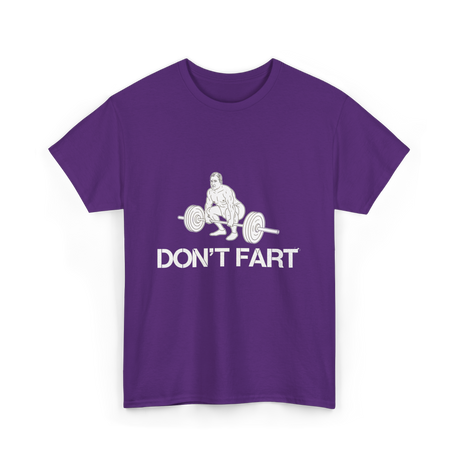 Don't Fart Weight Lifting Gym T-Shirt - Purple