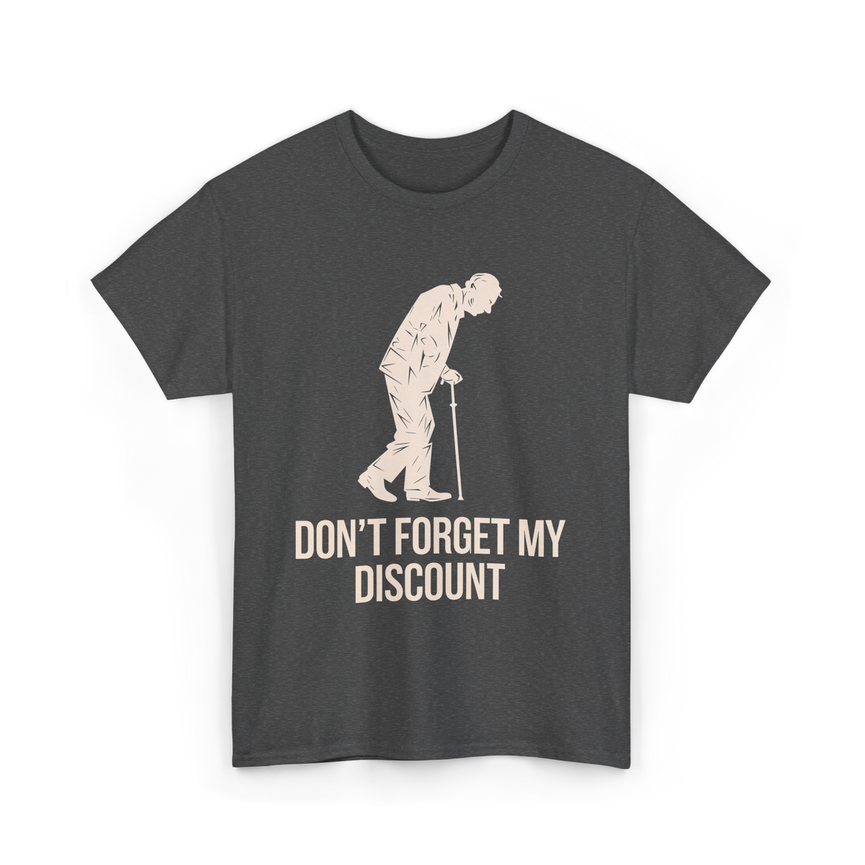 Don't Forget My Discount T-Shirt - Dark Heather